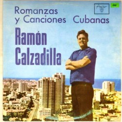 Пластинка Ramon Calzadilla Romanzas y Canciones Cubanas